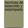 Tecnicas de Estarcido y Estampado by Annie Sloan