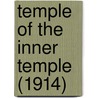Temple Of The Inner Temple (1914) by Hugh H.L. Bellot