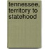 Tennessee, Territory To Statehood