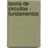 Teoria de Circuitos - Fundamentos door Enrique Ras