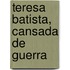 Teresa Batista, Cansada de Guerra