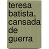 Teresa Batista, Cansada de Guerra door Jorge Amado