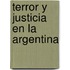 Terror y Justicia En La Argentina