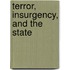 Terror, Insurgency, And The State