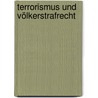 Terrorismus und Völkerstrafrecht door Daniela Gotzel