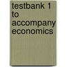Testbank 1 To Accompany Economics by Unknown