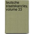 Teutsche Staatskanzley, Volume 33