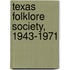 Texas Folklore Society, 1943-1971