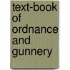 Text-Book of Ordnance and Gunnery door Lawrence Laurenson Bruff