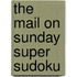 The  Mail On Sunday  Super Sudoku