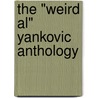 The "Weird Al" Yankovic Anthology door Cherry Lane Music