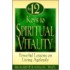 The 12 Keys to Spiritual Vitality