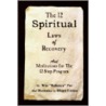 The 12 Spiritual Laws Of Recovery door Wm Poe