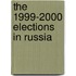 The 1999-2000 Elections in Russia
