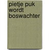 Pietje Puk wordt boswachter