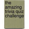 The Amazing Trivia Quiz Challenge door Brown Cosmo