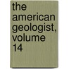 The American Geologist, Volume 14 by . Anonymous