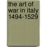 The Art Of War In Italy 1494-1529 door Taylor Frederick Lewis