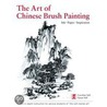 The Art of Chinese Brush Painting by Susan Self