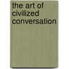 The Art of Civilized Conversation door Sharon Hogan