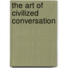The Art of Civilized Conversation by Sharon Hogan