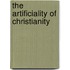 The Artificiality of Christianity