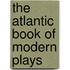The Atlantic Book of Modern Plays