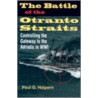 The Battle Of The Otranto Straits door Paul Halpern