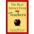 The Best Advice Ever for Teachers
