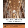 The Bible And Its Story, Volume 4 door Julius August Brewer