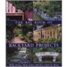 The Big Book of Backyard Projects by Lark