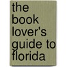 The Book Lover's Guide to Florida door Onbekend
