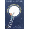 The Boy Who Climbed Into The Moon by David Almond