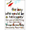 The Boy Who Would Be a Helicopter by Vivian Gussin Paley