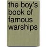 The Boy's Book Of Famous Warships door William Oliver Stevens