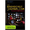 The Broadcast Journalism Handbook by Robert Thompson