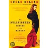 The Bullfighter Checks Her Makeup by Susan Orlean