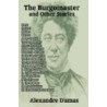 The Burgomaster and Other Stories door pere Alexandre Dumas