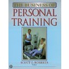 The Business Of Personal Training door Scott Roberts