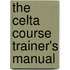 The Celta Course Trainer's Manual