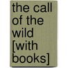 The Call of the Wild [With Books] door Jack London