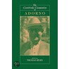 The Cambridge Companion To Adorno door Thomas Huhn