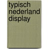 Typisch Nederland display