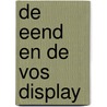 De Eend en de Vos display by Max Velthuijs