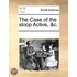 The Case Of The Sloop Active, &C.