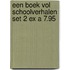 Een boek vol Schoolverhalen set 2 ex a 7.95