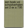 Een boek vol Schoolverhalen set 2 ex a 7.95