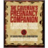 The Caveman's Pregnancy Companion door John Ralston