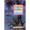 The Charter And Flotilla Handbook by Frank Wilson