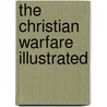 The Christian Warfare Illustrated door Robert Vaughan